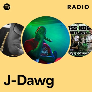 J-Dawg | Spotify