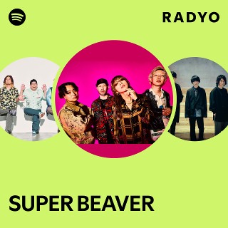 SUPER BEAVER | Spotify