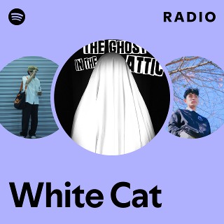 White Cat | Spotify