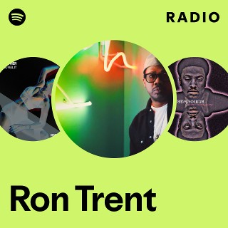 Ron Trent | Spotify
