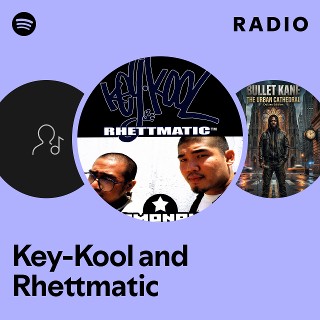 Key-Kool and Rhettmatic | Spotify