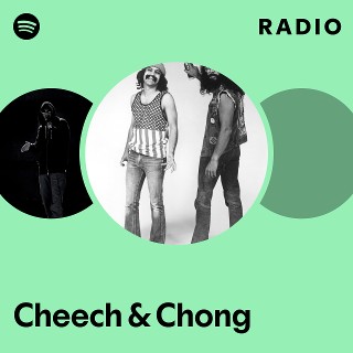 Cheech & Chong | Spotify