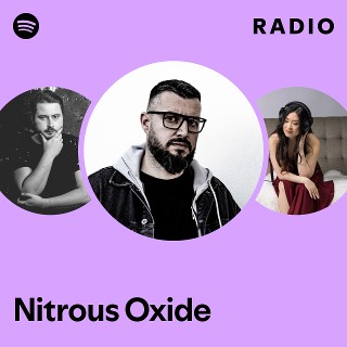 Nitrous Oxide | Spotify