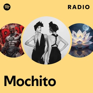 Mochito | Spotify