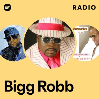 Bigg Robb | Spotify