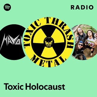 Toxic Holocaust | Spotify