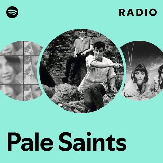 Pale Saints | Spotify