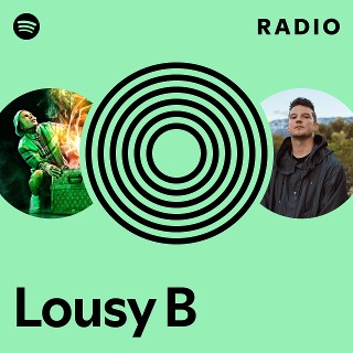 Lousy B | Spotify