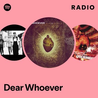 Dear Whoever Radio | Spotify Playlist
