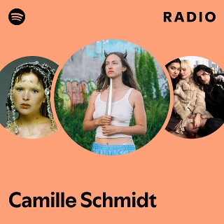 Camille Schmidt Radio | Spotify Playlist