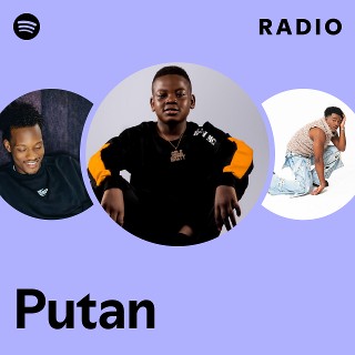 Putan Radio - playlist by Spotify | Spotify