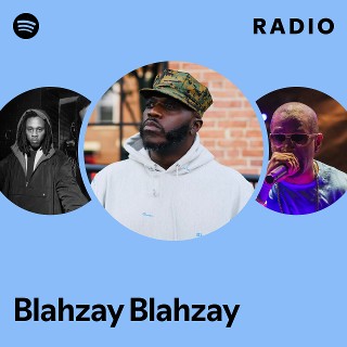 Blahzay Blahzay | Spotify
