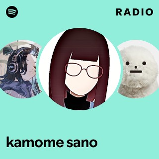 kamome sano | Spotify