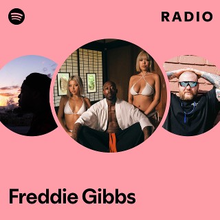 Freddie Gibbs | Spotify