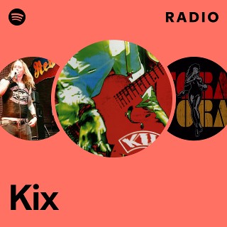 Kix | Spotify