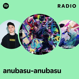 anubasu-anubasu | Spotify