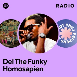 Del The Funky Homosapien | Spotify