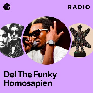 Del The Funky Homosapien | Spotify