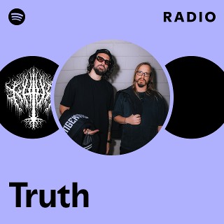 Truth | Spotify