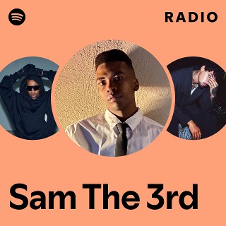 Sam The 3rd Radio | Spotify Playlist