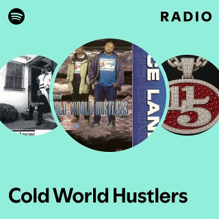 Cold World Hustlers | Spotify