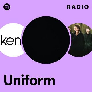 Uniform Radio | Spotify Playlist