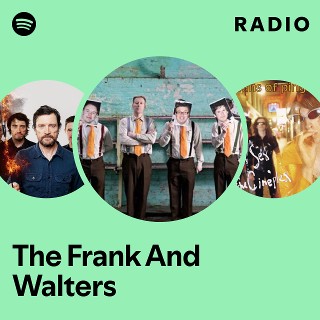 The Frank And Walters | Spotify