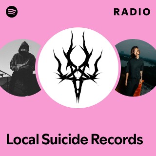 Local Suicide Records | Spotify
