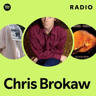Chris Brokaw Radio