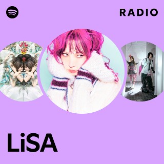 LiSA Radio | Spotify Playlist