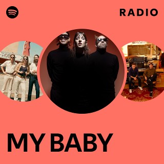 MY BABY Radio | Spotify Playlist