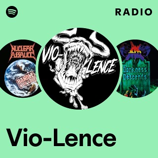 Vio-Lence | Spotify