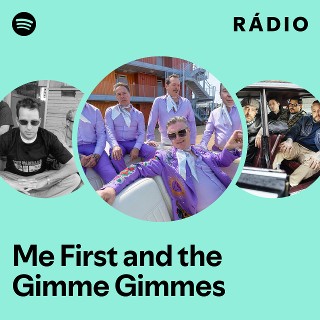 Me First and the Gimme Gimmes | Spotify