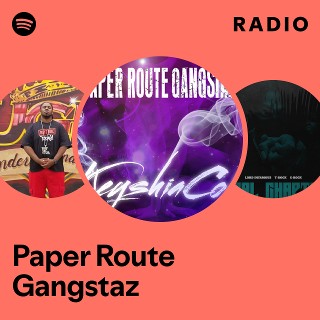 Paper Route Gangstaz | Spotify