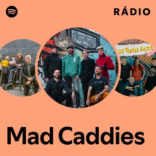 Mad Caddies | Spotify