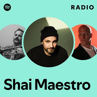 Shai Maestro | Spotify