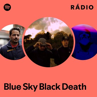 Blue Sky Black Death | Spotify