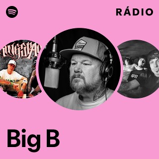 Big B | Spotify
