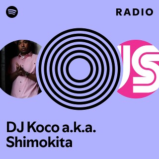 DJ Koco a.k.a. Shimokita | Spotify