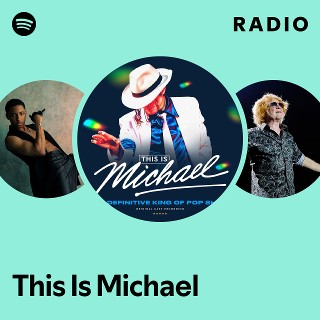 This Is Michael Radio | Spotify Playlist