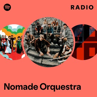 NOMADE ORQUESTRA / ノマド・オルケストラ Nomade Orquestra: Nomade Orquestra – Proper Music