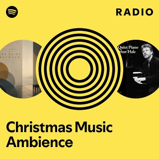 Christmas Music Ambience Radio - playlist by Spotify | Spotify