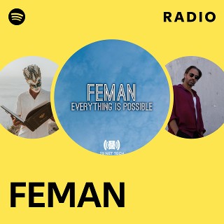 FEMAN Radio | Spotify Playlist