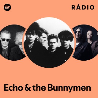 Echo & the Bunnymen | Spotify