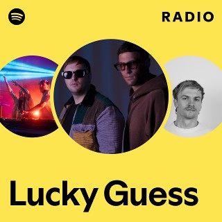 Lucky Guess | Spotify