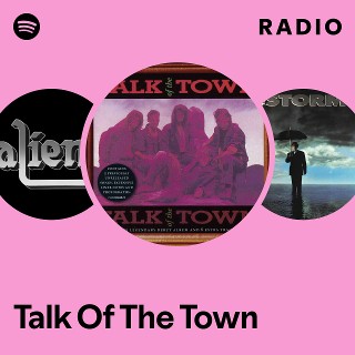 Talk Of The Town | Spotify