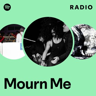 Mourn Me Radio | Spotify Playlist