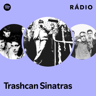 Trashcan Sinatras | Spotify
