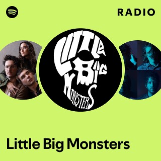 Little Big Monsters | Spotify