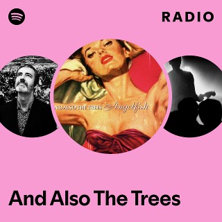 洋楽 AND ALSO THE TREES 洋楽 AND ALSO THE TREES AND ALSO THE TREES - 1980 - 2005